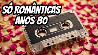 ❤️INESQUECÍVEIS MÚSICAS INTERNACIONAIS ANTIGAS ROMÂNTICAS ANOS 80 ❤️ AS MELHORES [upl. by Ondine454]