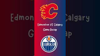 Flames VS Oilers Game Recap calgaryflames edmontonoilers nhl hockey [upl. by Joselow96]