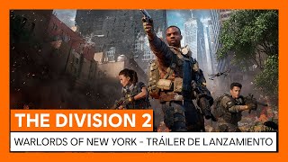 THE DIVISION 2 WARLORDS OF NEW YORK  TRÁILER DE LANZAMIENTO [upl. by Aisilef529]