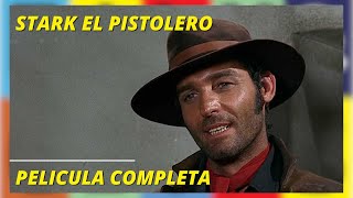 Stark El Pistolero I Western I Pelicula completa en Español [upl. by Lek]