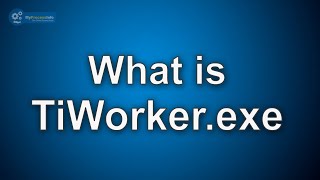 What is TiWorkerexe Is TiWorkerexe Virus or Safe File [upl. by Anaihr761]