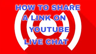 How To Share A Link On YouTube Live chat [upl. by Koerner]