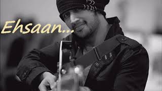 Ehsaan Itna saa karde   By Atif Aslam [upl. by Navap]