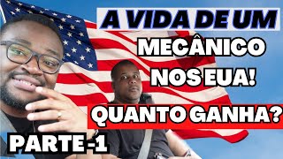 A Vida de Um Mecânico nos EUA  Quanto Ganha  PARTE 1 [upl. by Kendal]