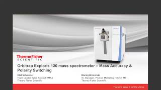 Ask the Expert  Orbitrap Exploris 120 mass spectrometer  Mass Accuracy and Polarity Switching [upl. by Oznarol]