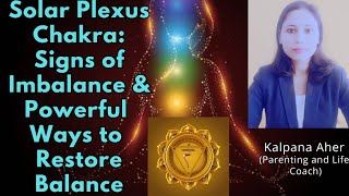 Solar Plexus Chakra Signs of Imbalance amp Powerful Ways to Restore Balance l Kalpana Aher l healing [upl. by Julie]