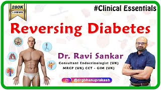 Reversing Diabetes  DrRavi Sankar Endocrinologist MRCPUK CCT  GIM UK [upl. by Alic]