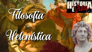 FILOSOFIA HELENÍSTICA  Filosofia Antiga  Série Filosofando na História [upl. by Slater]