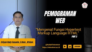 Mengenal Fungsi Hypertext Markup Language HTML  PART 2 [upl. by Etneciv]