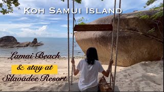 LAMAI BEACH Koh Samui amp stay at Silavadee Resort [upl. by Enidlarej]