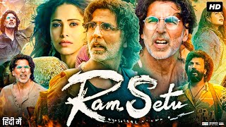 Ram Setu Full Movie  Akshay Kumar  Jacqueline Fernandez  Satyadev Kancharana  Review amp Facts [upl. by Dercy]