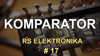 Komparator  RS Elektronika  17 [upl. by Amabelle]