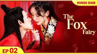 The Fox Fairy EP 02【Hindi Dubbed】Second First Night Romantic Adventures Chinese Drama In Hindi Dub [upl. by Nnylrebma247]