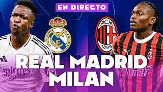 🔴REACCIONANDO al REAL MADRID vs AC MILÁN EN VIVO  CHAMPIONS LEAGUE [upl. by Papp]