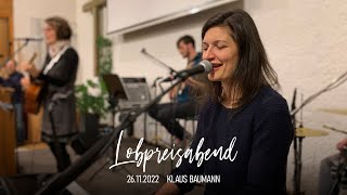 Lobpreisabend • Klaus Baumann • 26112022 [upl. by Aelber]