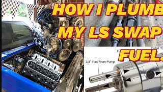 How I plumb my fuel system on my s10 LS swap With parts list [upl. by Anees673]