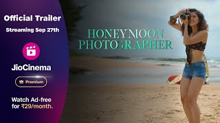 Honeymoon Photographer  Official Trailer  Streaming 27 September  JioCinema Premium [upl. by Eimas]