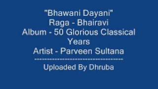 Bhawani Dayani  Parveen Sultana [upl. by Muryh]