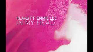 Klaas feat Emmie Lee  In My Head [upl. by Mylo151]