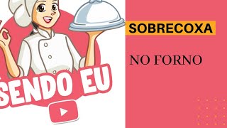 SOBRECOXA NO FORNO MAIS FÁCIL IMPOSSÍVEL 😋😋😋 [upl. by Ffej]