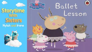 ❤️Peppa Pig Ballet Lesson  Read Aloud for Kids [upl. by Aroel]