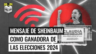 Mensaje de CLAUDIA SHEINBAUM 🏆 EN VIVO tras GANAR CONTEO RÁPIDO de las ELECCIONES 2024🗳️ [upl. by Akihsat]