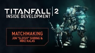 Titanfall 2 – Inside Development Matchmaking [upl. by Etana818]