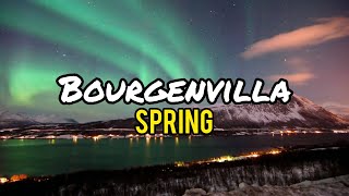 Spring  Bourgenvilla lirik [upl. by Theadora]