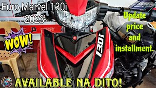 Euro Marvel 130i 2023 Available na dito Update price and installment [upl. by Koressa193]