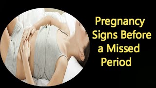 Pregnancy Signs Before a Missed Period [upl. by Retseh356]