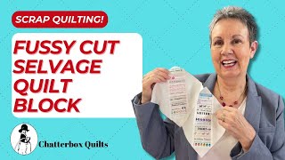 Fussy Cut Selvage Quilt Block Tutorial [upl. by Selmner692]