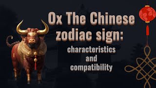 Ox 🐂 The Chinese zodiac sign🪧🌒 characteristics and compatibility [upl. by Handy71]