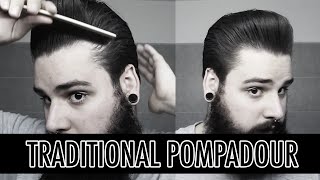 How to style a traditional pompadour  Mens hairstyling tutorial [upl. by Aihsile]