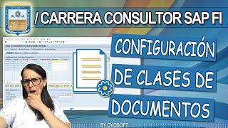 🎓SAP FI 2022 ►Configurar Clases de Documentos  CVOSOFT [upl. by Enaujed]