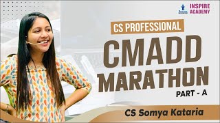 🔥CMADD MARATHON PART A  CS Professional  DEC 24  BY CS SOMYA KATARIA icsi csprofessional dd 🔥 [upl. by Warden]