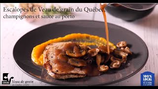 Escalopes de Veau de grain du Québec champignons et sauce au porto [upl. by Mcquoid631]