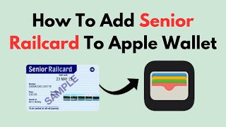 How To Add Senior Railcard To Apple Wallet [upl. by Guillema]