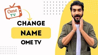 How To Change Name On Ome Tv Mobile Full Guide [upl. by Arikat]