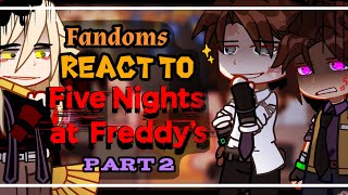 Fandoms React to Each Other  FNaF pt 2  My AU [upl. by Oivlis]