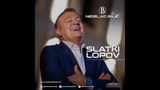 Nedeljko Bajić Baja  Slatki Lopov Official Video 2024 [upl. by Shanley]