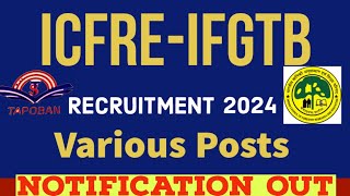 ICFRE Recruitment 2024 ICFREIFGTB NOTIFICATIONS OUTFull Details [upl. by Horbal]