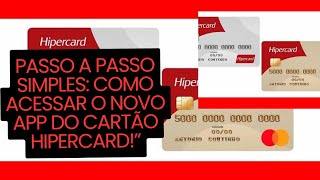 COMO ACESSAR O NOVO APLICATIVO HIPERCARDComo entrar no novo aplicativo Hipercardsaiba agora [upl. by Ameerak]