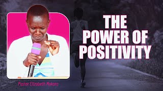 THE POWER OF POSITIVITY  Pastor Elizabeth Mokoro [upl. by Niawtna]