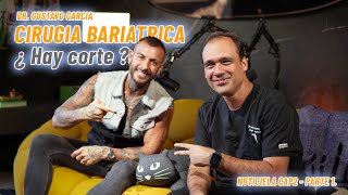 CIRUGIA BARIATRICA ¿ MODA   EP 02 P1 PODCAST NOTICIELA  ft Dr Gustavo Garcia [upl. by Hpeosj]