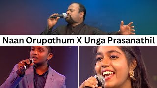 Naan Orupothum X Unga Prasanathil [upl. by Hurlow991]