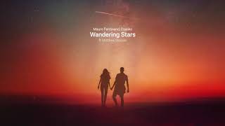 Mauro Ferdinand Dzasko  Wandering Stars ft Matthew Steeper Audio [upl. by Anica]