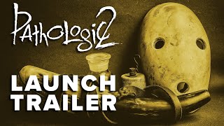 Pathologic 2  Launch Trailer  OᑌT ᑎOᗯ 🔥 [upl. by Annahsohs]