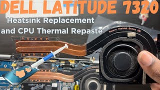 Dell Latitude 7320 Heatsink Fan Replacement and CPU Thermal Repaste [upl. by Corney]