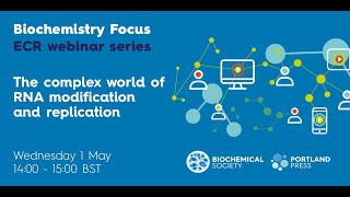 Biochemistry Focus ECR webinar – The complex world of RNA modification and replication [upl. by Farman]