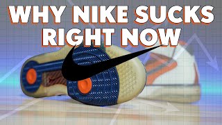 Why Nike Sucks Right Now [upl. by Leandro]